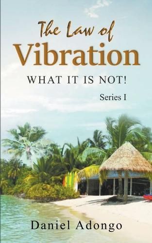 The Law of Vibration By Daniel Adongo 9798224638390 (Paperback)