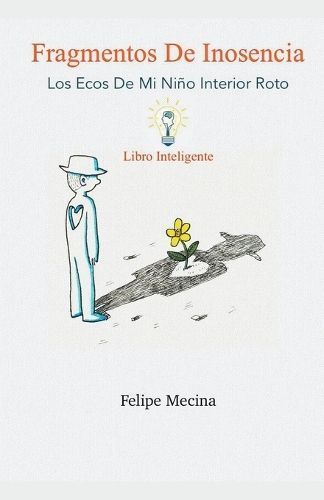 Fragmentos De Inosencia By Felipe Mecina 9798224654314 (Paperback)