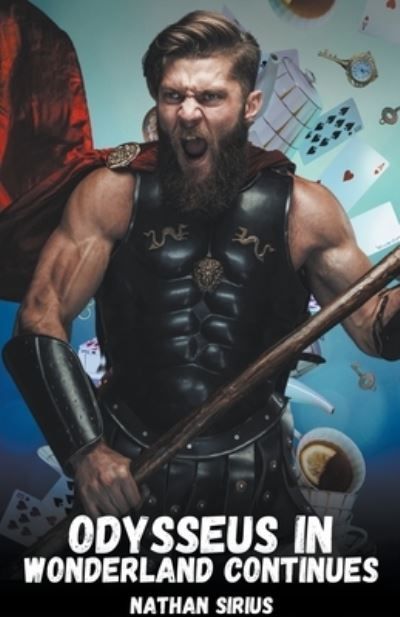 Odysseus in Wonderland Continues By Nathan Sirius 9798224668427