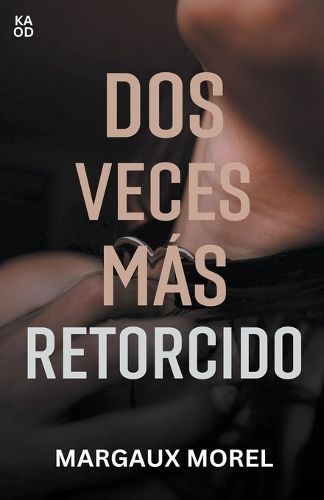 Dos Veces Más Retorcido By Margaux Morel 9798224695249 (Paperback)