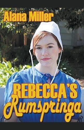 Rebecca's Rumspringa By Alana Miller 9798224749140 (Paperback)