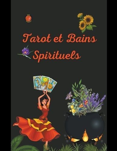 Tarot Et Bains Spirituels By Alina a Rubi, Angeline Rubi 9798224756018