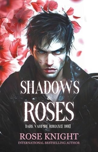 Shadows & Roses By Rose Knight 9798224773763 (Paperback)