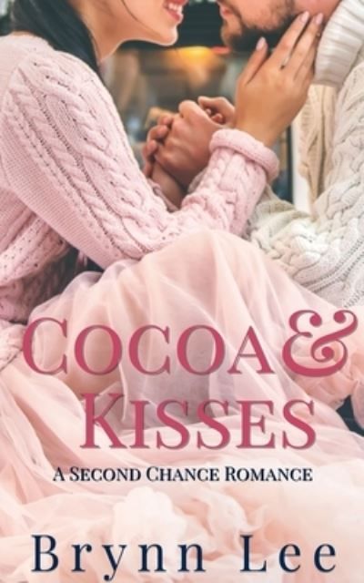 Cocoa & Kisses By Brynn Lee 9798224794737 (Paperback)