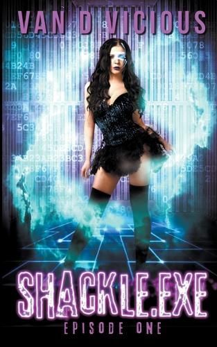 Shackle.exe By Van D Vicious 9798224795413 (Paperback)