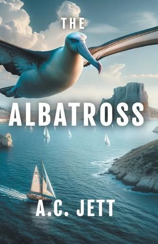 The Albatross By A C Jett 9798224806225 (Paperback)