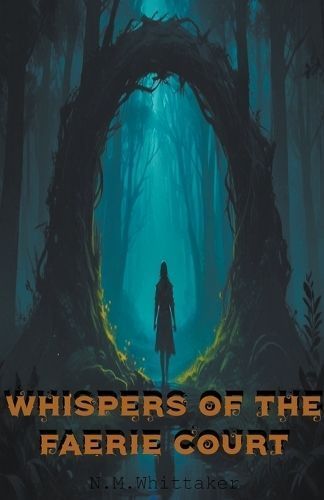 Whispers of the Faerie Court By Nicole Whittaker 9798224830800