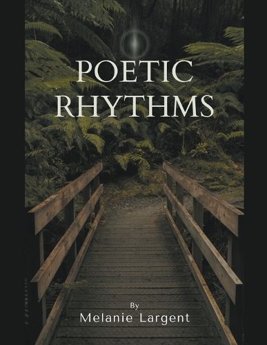 Poetic Rhythms By Melanie Largent 9798224867721 (Paperback)