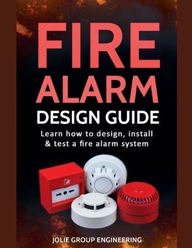Fire Alarm Design Guide By Jolie Group 9798224872275 (Paperback)