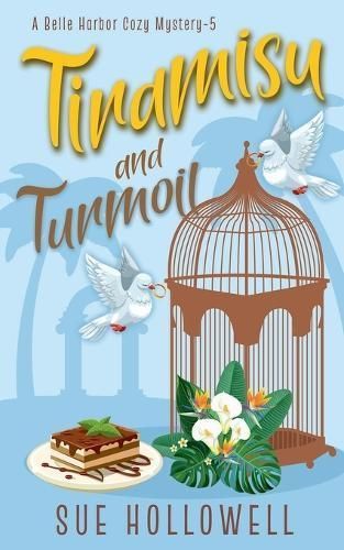 Tiramisu and Turmoil By Sue Hollowell 9798224875634 (Paperback)