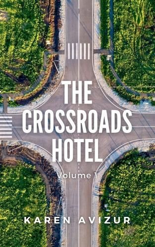 The Crossroads Hotel By Karen Avizur 9798224892952 (Paperback)