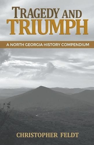 Tragedy and Triumph By Christopher Feldt 9798224908752 (Paperback)