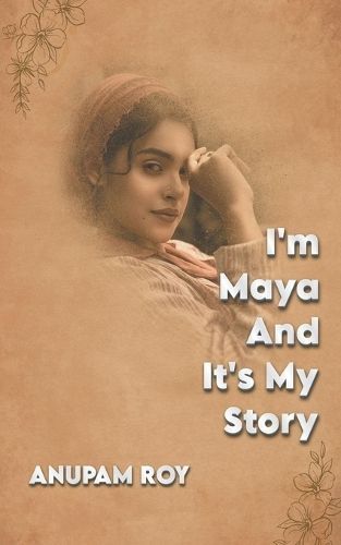 I'm Maya And It's My Story By Anupam Roy 9798224985296 (Paperback)
