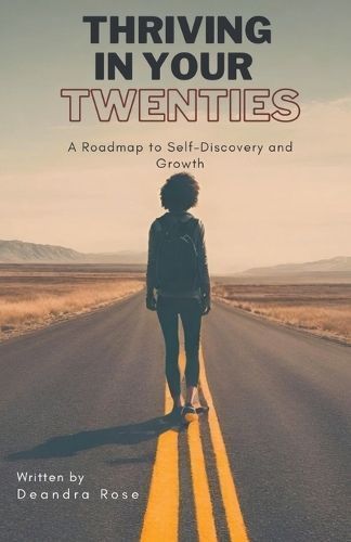 Thriving In Your Twenties By Deandra Rose 9798224993901 (Paperback)