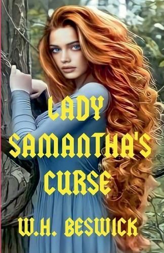 Lady Samantha's Curse By W H Beswick 9798227105578 (Paperback)