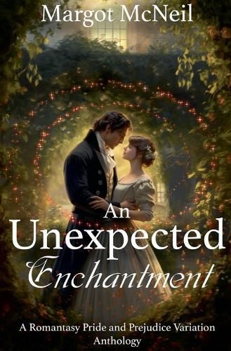 An Unexpected Enchantment By Margot McNeil 9798227207760 (Paperback)