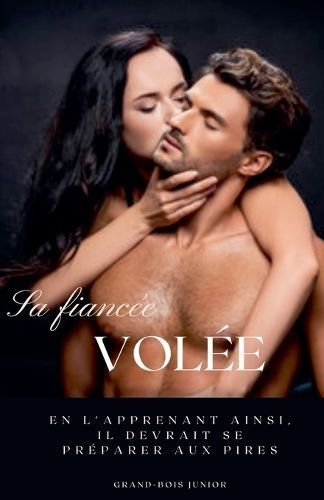Sa Fiancée Volée By Grand-Bois Junior 9798227512208 (Paperback)