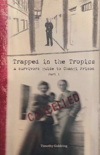 Trapped in the Tropics Part 1 By Timothy Goldring 9798227515698