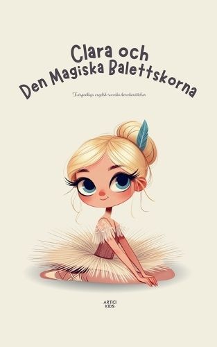Clara Och Den Magiska Balettskorna By Artici Kids 9798227808264