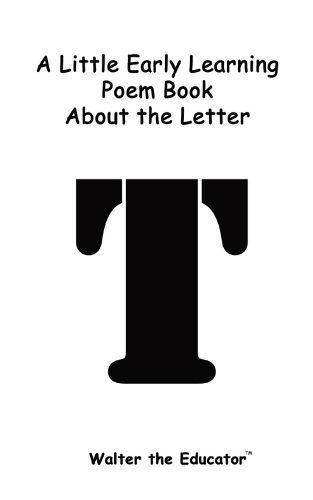 A Little Early Learning Poem Book About the Letter T 9798330206261