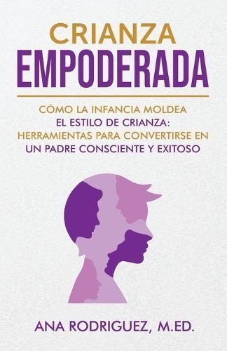 Crianza Empoderada By Ana M Rodriguez 9798350713589 (Paperback)
