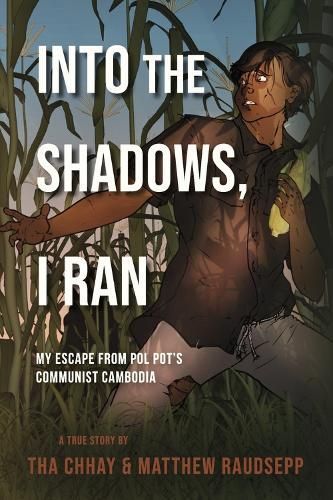 Into the Shadows, I Ran By Tha Chhay 9798350934571 (Paperback)