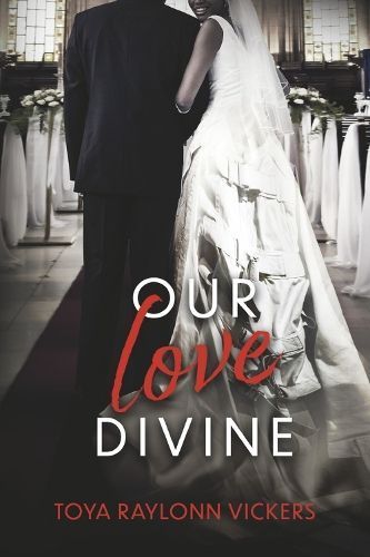 Our Love Divine By Toya Raylonn Vickers 9798350941333 (Paperback)