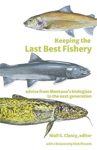 Keeping the Last Best Fishery 9798350943276 (Paperback)