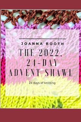 24 Days to a Shawl By Booth 9798368202792 (Paperback)
