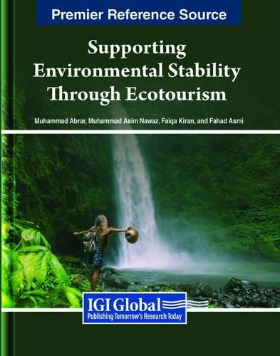Supporting Environmental Stability Through Ecotourism 9798369310304