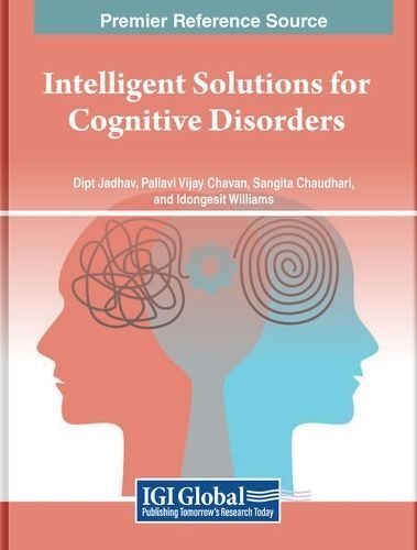 Intelligent Solutions for Cognitive Disorders 9798369310908 (Hardback)
