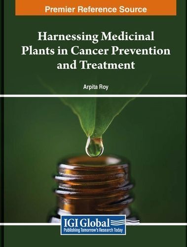 Harnessing Medicinal Plants in Cancer Prevention and Treatment