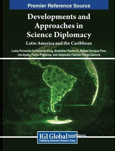 Developments and Approaches in Science Diplomacy 9798369327463