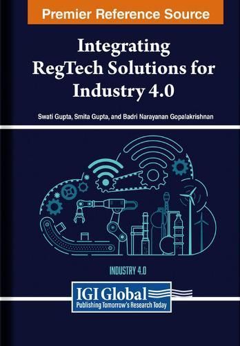 Integrating RegTech Solutions for Industry 4.0 9798369333228
