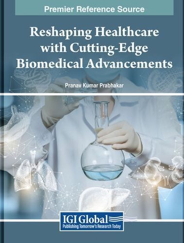 Reshaping Healthcare With Cutting-Edge Biomedical Advancements