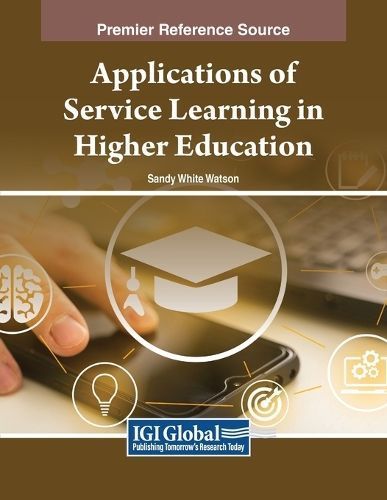 Applications of Service Learning in Higher Education 9798369345016