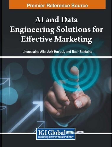 AI and Data Engineering Solutions for Effective Marketing (Paperback)