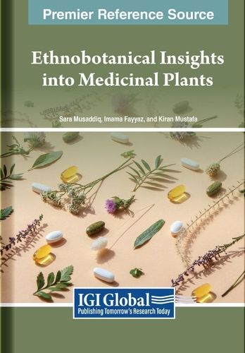 Ethnobotanical Insights Into Medicinal Plants 9798369361054 (Hardback)