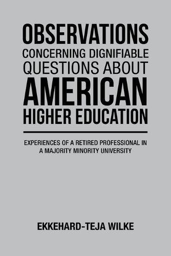 Observations Concerning Dignifiable Questions About American Higher Education