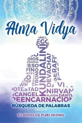 Atma Vidya By Gladiolus Publishing 9798369408834 (Paperback)