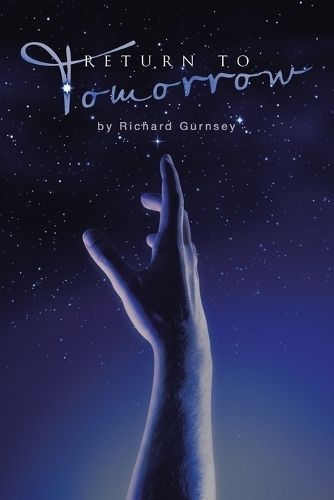 Return to Tomorrow By Richard Gurnsey 9798369412510 (Paperback)