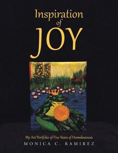 Inspiration of Joy By Monica C Ramirez 9798369415856 (Paperback)