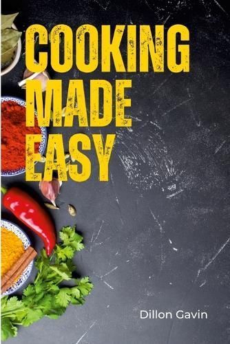 Cooking Made Easy By Gavin 9798373898690 (Paperback)