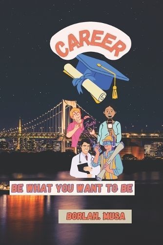 Career By Borlah Musa 9798379249786 (Paperback)