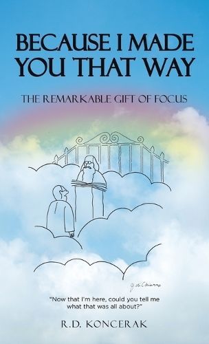 Because I Made You That Way By R D Koncerak 9798385003730 (Hardback)