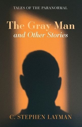 Gray Man and Other Stories By Layman 9798385202751 (Paperback)