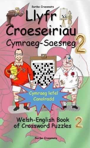 Llyfr Croeseiriau Cymraeg-Saesneg 2 By Keith Lucas 9798395976673