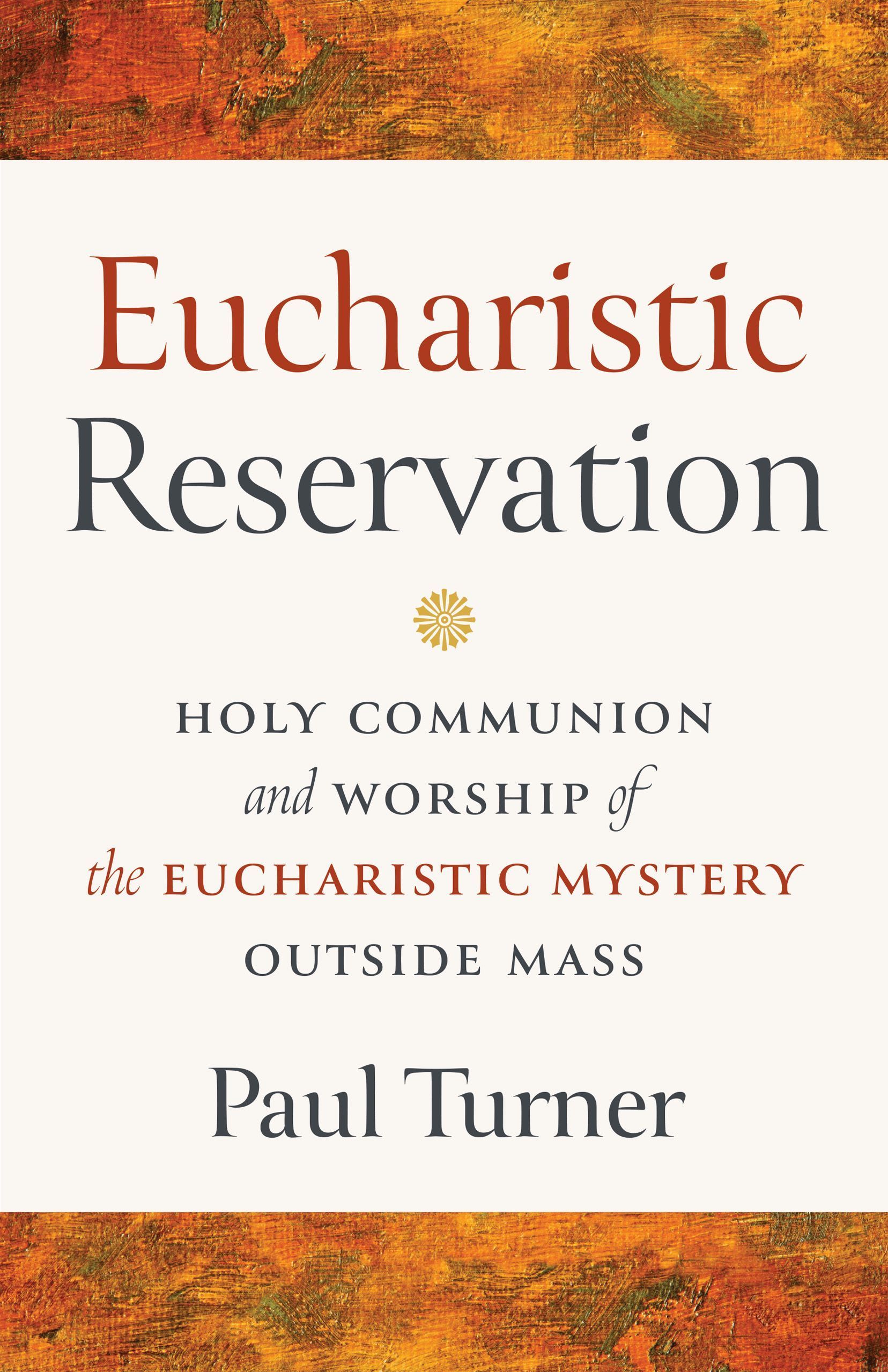 Eucharistic Reservation By Paul Turner 9798400800894 (Paperback)
