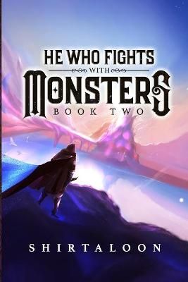 He Who Fights with Monsters By Shirtaloon 9798502169707 (Paperback)