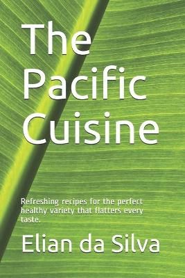 Pacific Cuisine By Persaud 9798549957145 (Paperback)